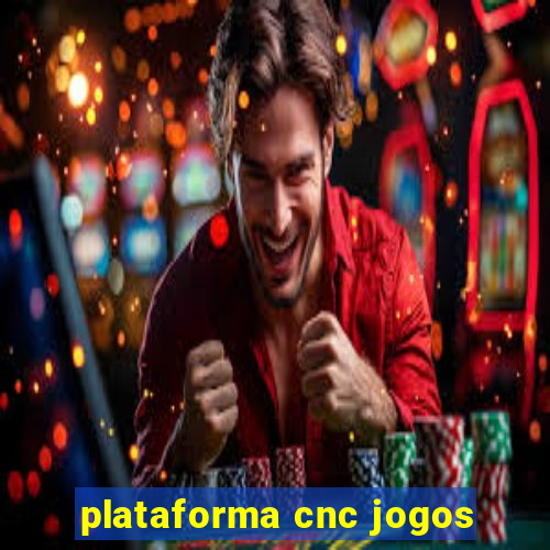 plataforma cnc jogos